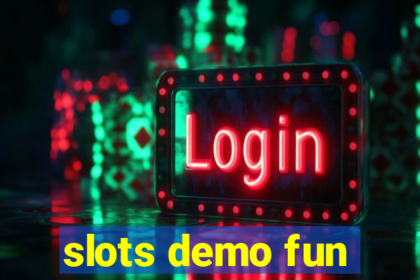 slots demo fun